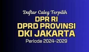 Daftar Anggota Dprd Dki Jakarta Terpilih 2024